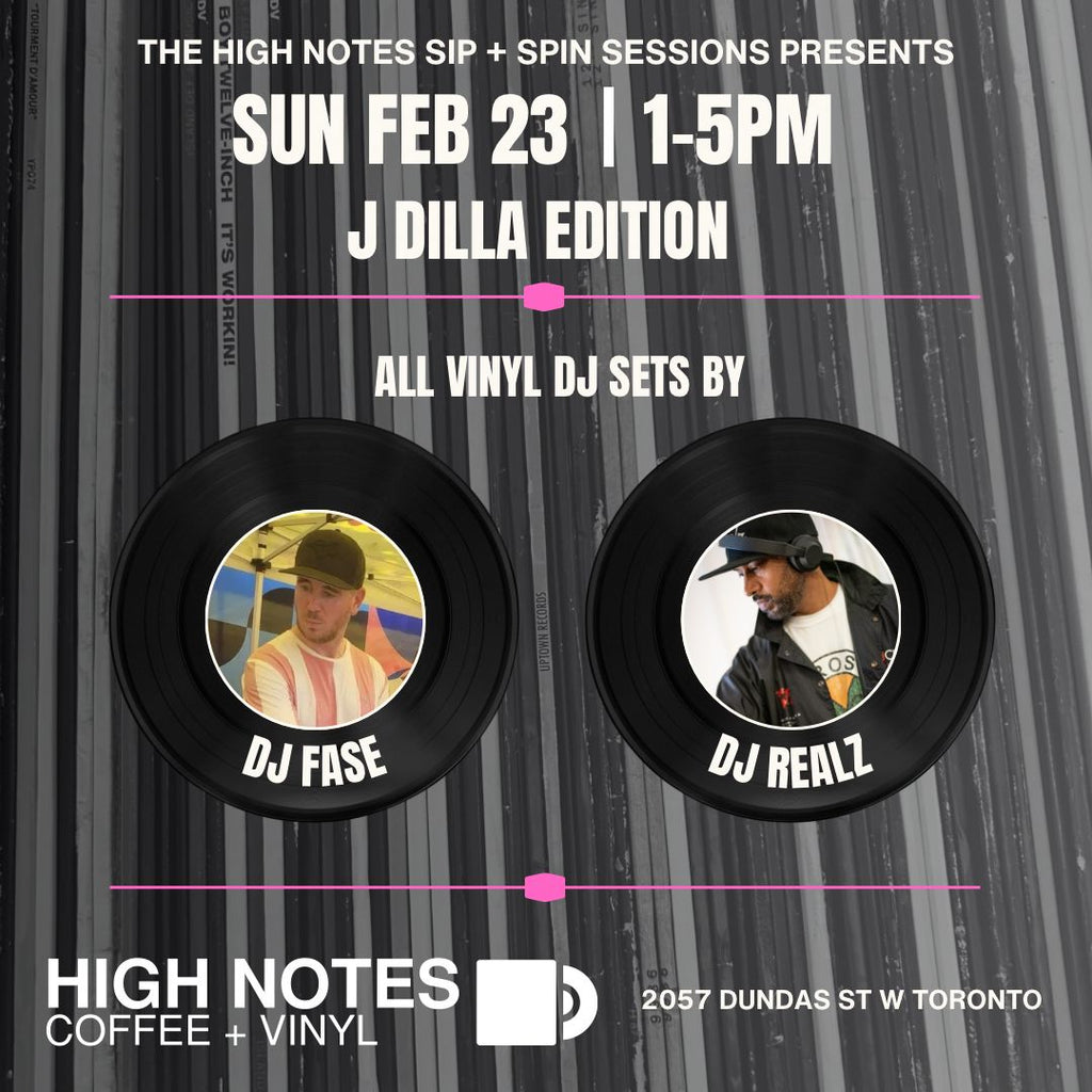 High Notes Sip+Spin Sessions - Sun Feb 23 - J Dilla Edition feat. DJ Fase