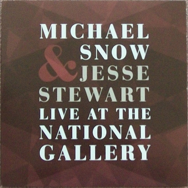 Michael Snow, Jesse Stewart : Live At The National Gallery (LP, Album)