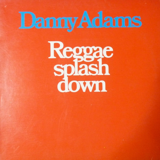 Danny Adams (2) : Reggae Splash Down (LP, Album)