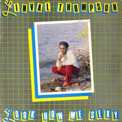 Linval Thompson : Look How Me Sexy (LP, Album)