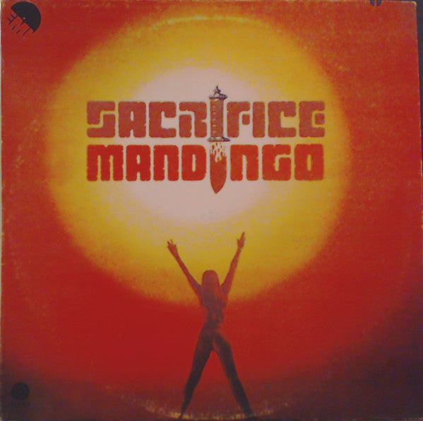 Mandingo (6) : Sacrifice - The Primeval Rhythm Of Life (LP, Album)