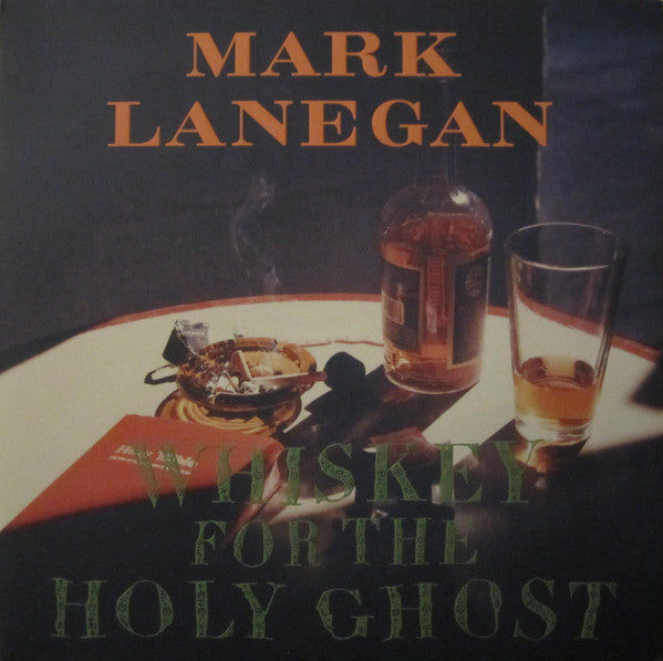 Mark Lanegan : Whiskey For The Holy Ghost (2xLP, Album, RE)