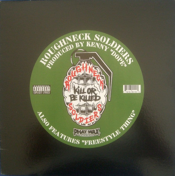 Roughneck Soldiers : Kill Or Be Killed / Freestyle Thing (12")