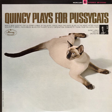 Quincy Jones And His Orchestra : Quincy Plays For Pussycats (LP, Album)