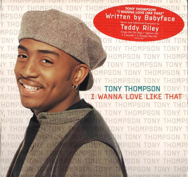 Tony Thompson - I Wanna Love Like That (12