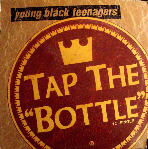 Young Black Teenagers : Tap The Bottle (12", Single)