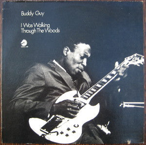 Buddy Guy : I Was Walking Through The Woods (LP, Comp, RE)